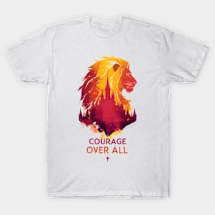 Courage Over All - Lion Silhouette - Fantasy T-Shirt